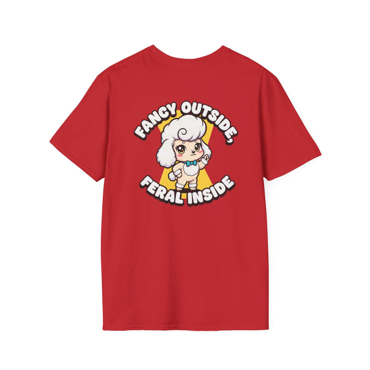 Cute Poodle Shirt Fancy Outside, Feral Inside Funny Dog Lover Unisex Softstyle Tee Gift