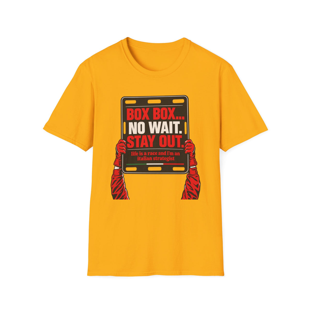 Funny Racing T-Shirt Box Box No Wait Stay Out Italian Strategist Motorsport Fan Shirt Unisex Softstyle Tee Race Day Gift