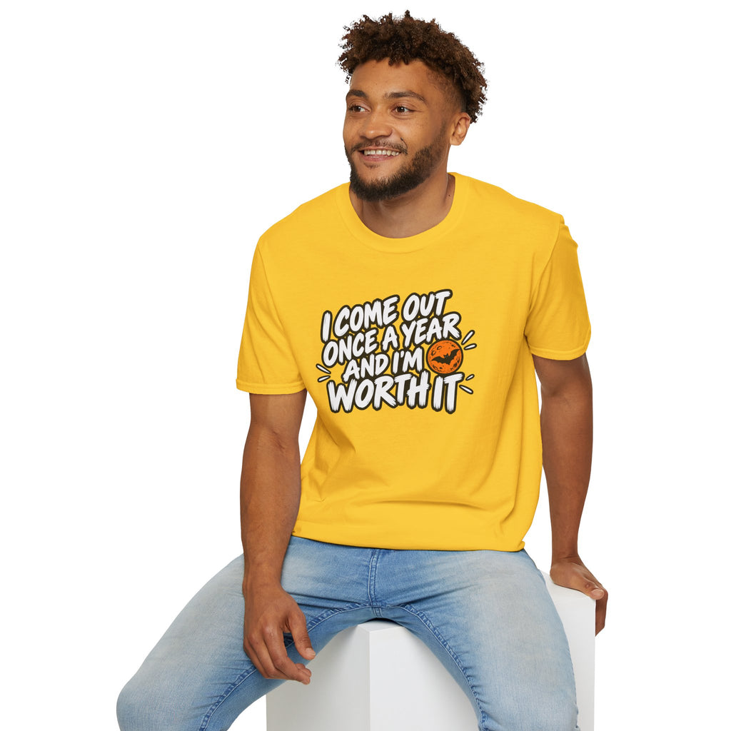 Funny Halloween Shirt I Come Out Once a Year and I'm Worth It Tee Graphic T-Shirt