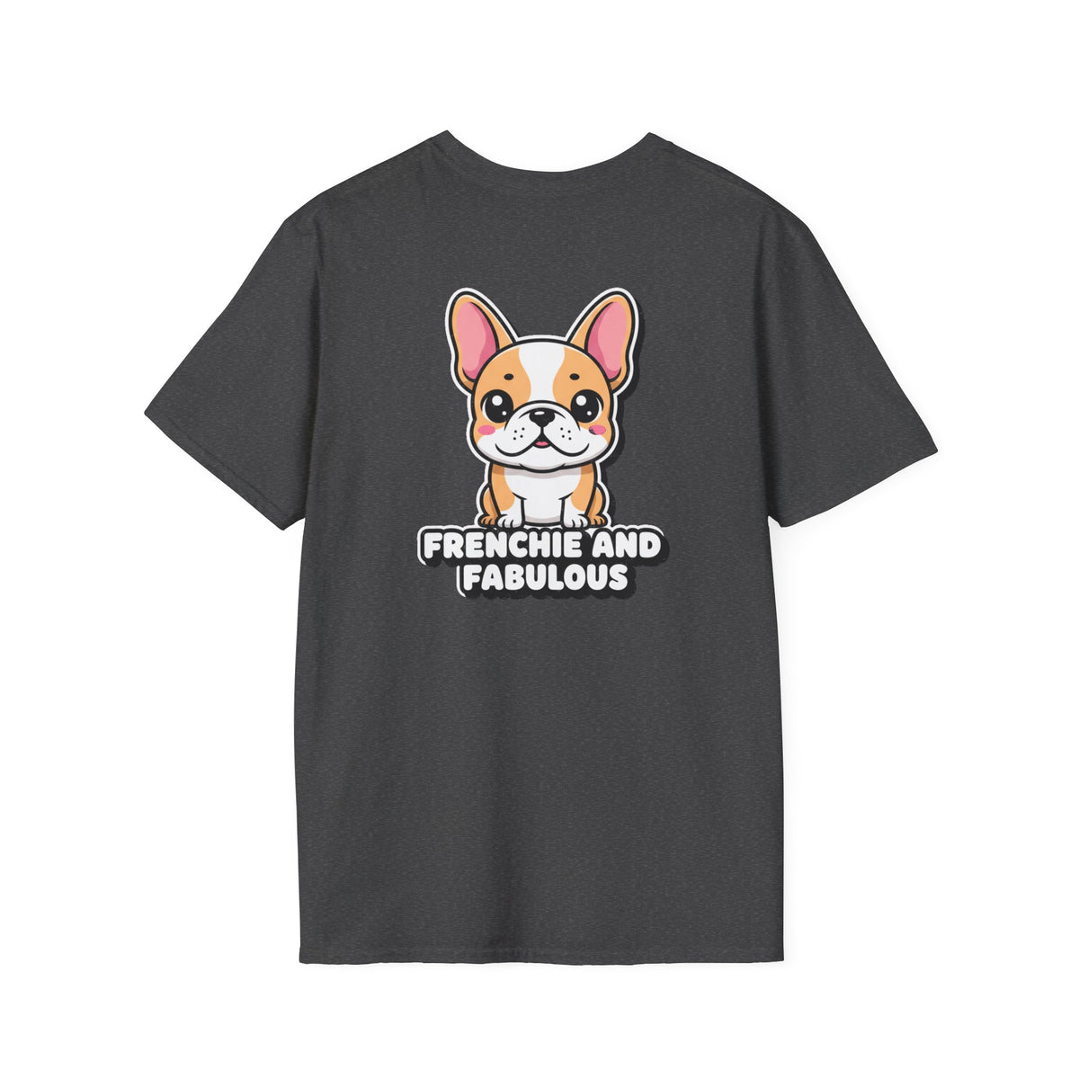Cute French Bulldog Shirt Frenchie And Fabulous Funny Dog Lover Unisex Softstyle Tee Gift