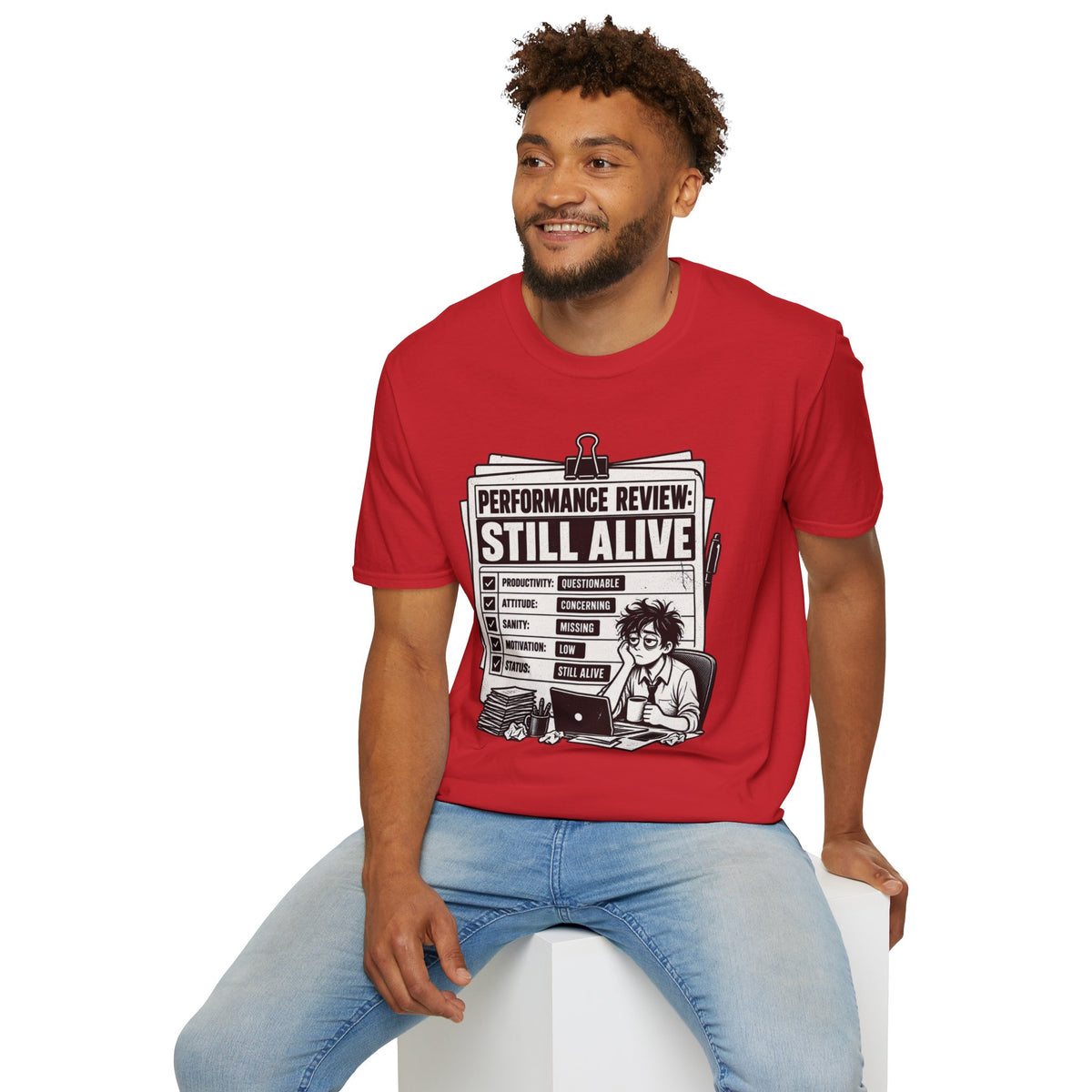 Funny Dark Humor Tshirt — Funny Office Tshirt Dark Humor Graphic Tee Unique Coworker Gift STILL ALIVE Shirt