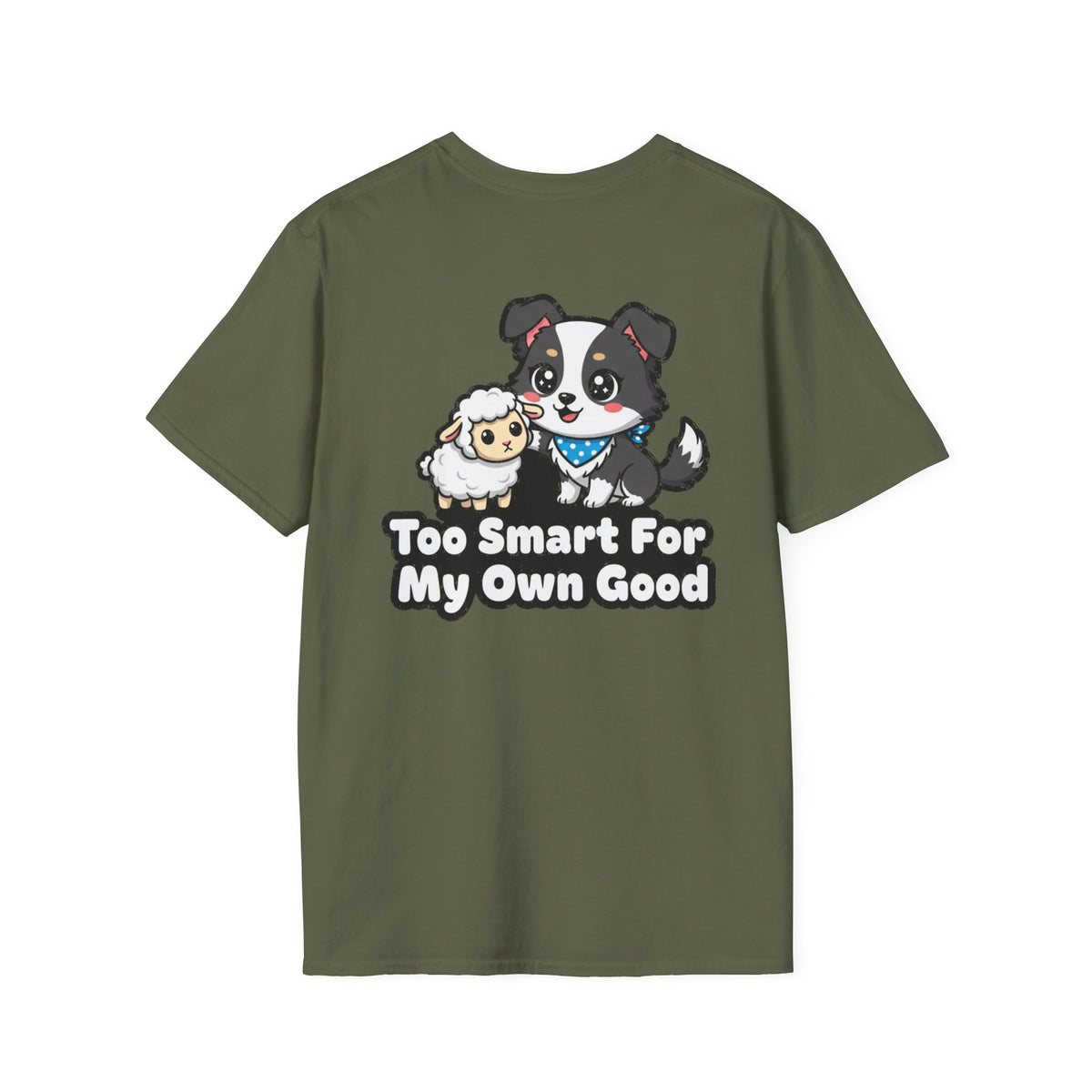 Cute Border Collie Shirt Too Smart For My Own Good Funny Dog Lover Unisex Softstyle Tee Gift