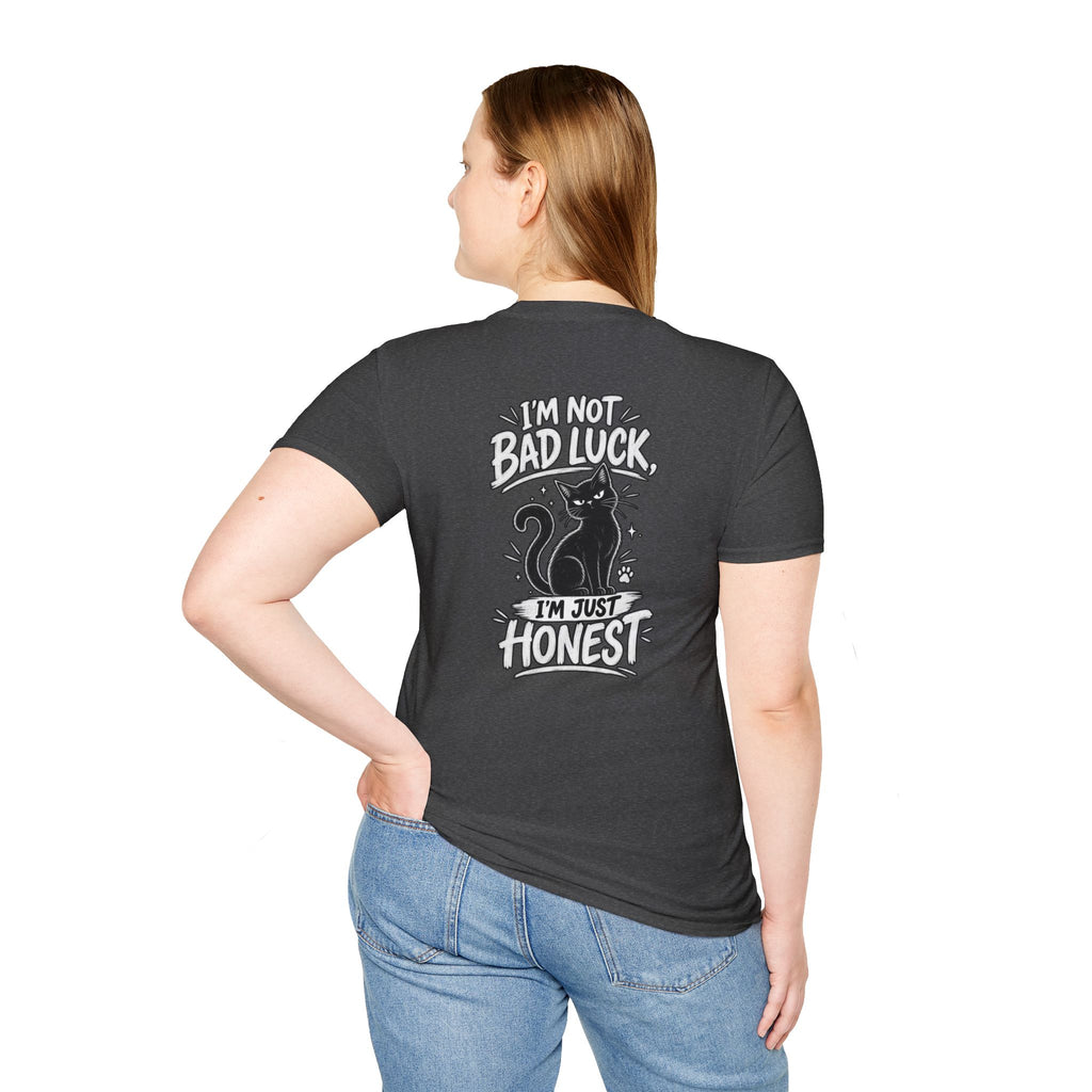 Black Cat Shirt I'm Not Bad Luck I'm Just Honest Dark Humor Tee Unique Gift Black Cat T shirt