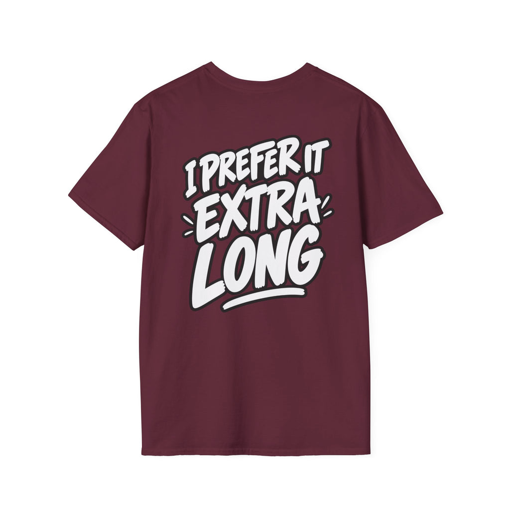 Dark Humor Funny Shirt I Prefer It Extra Long Novelty Tee Tshirt Tee Unique Gift