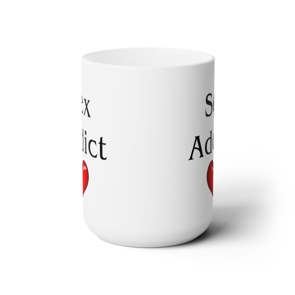 Sex Addict Love Gift Husband Wife Boyfriend Girlfriend Funny Coffee Tea Mug 15oz
