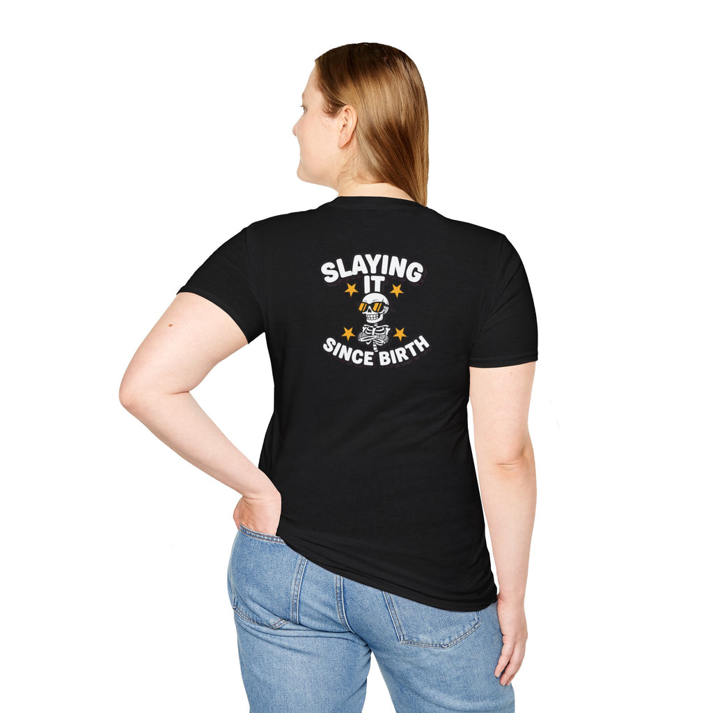 Dark Humor Halloween Shirt Slaying It Since Birth Funny Skeleton Sarcastic Unisex Softstyle Tee Adult Halloween Gift