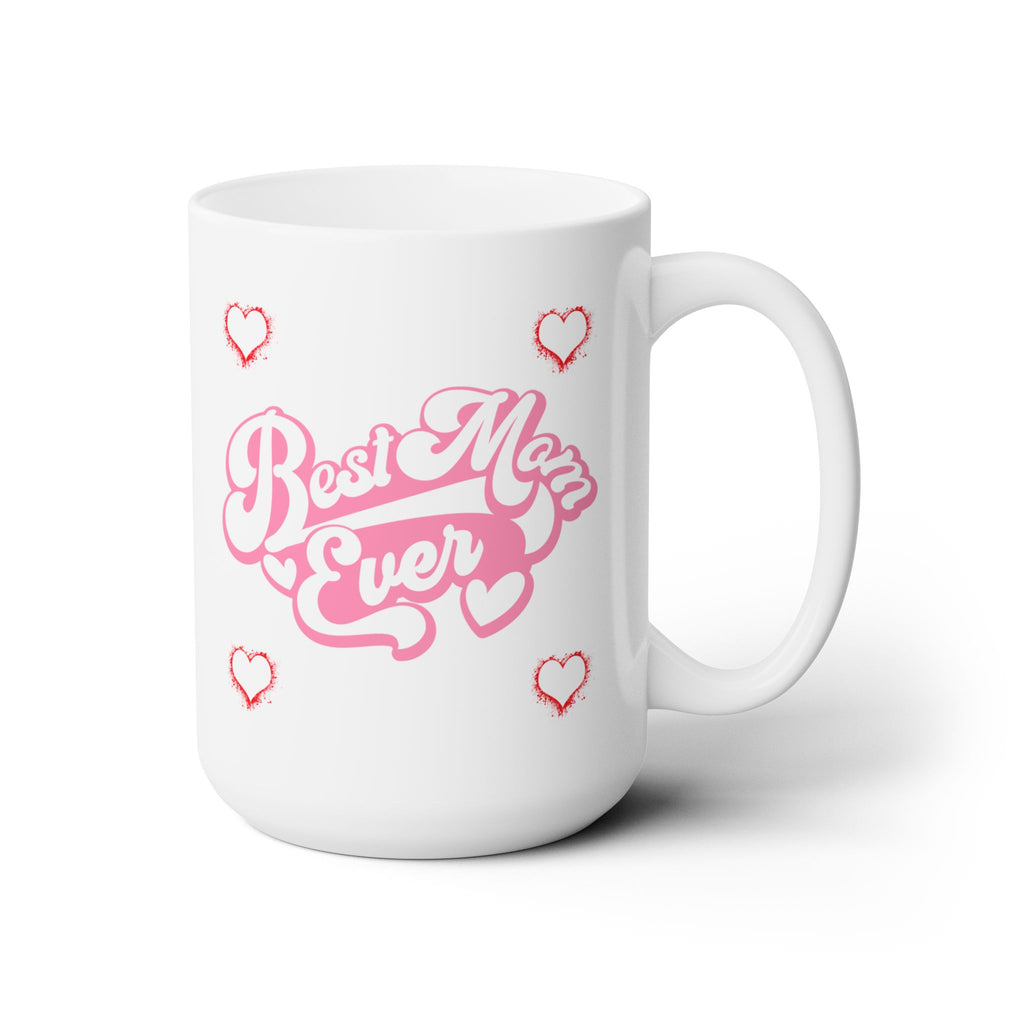 Best Mom Ever Worlds Best Mother Funny Cute Coffee Tea Mug Birthday Gift 15oz