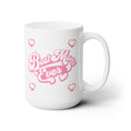 Best Mom Ever Worlds Best Mother Funny Cute Coffee Tea Mug Birthday Gift 15oz