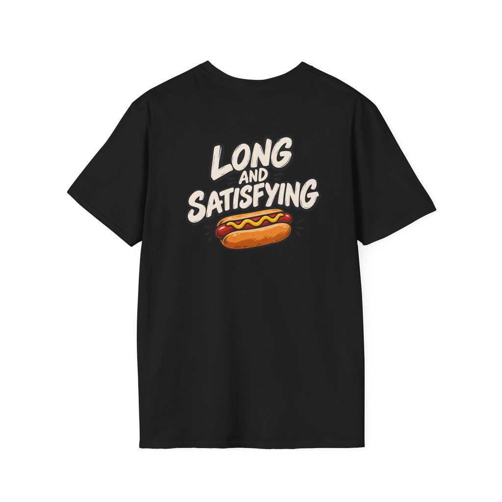 Dark Humor Funny Long and Satisfying Tshirt Tee Unique Gift