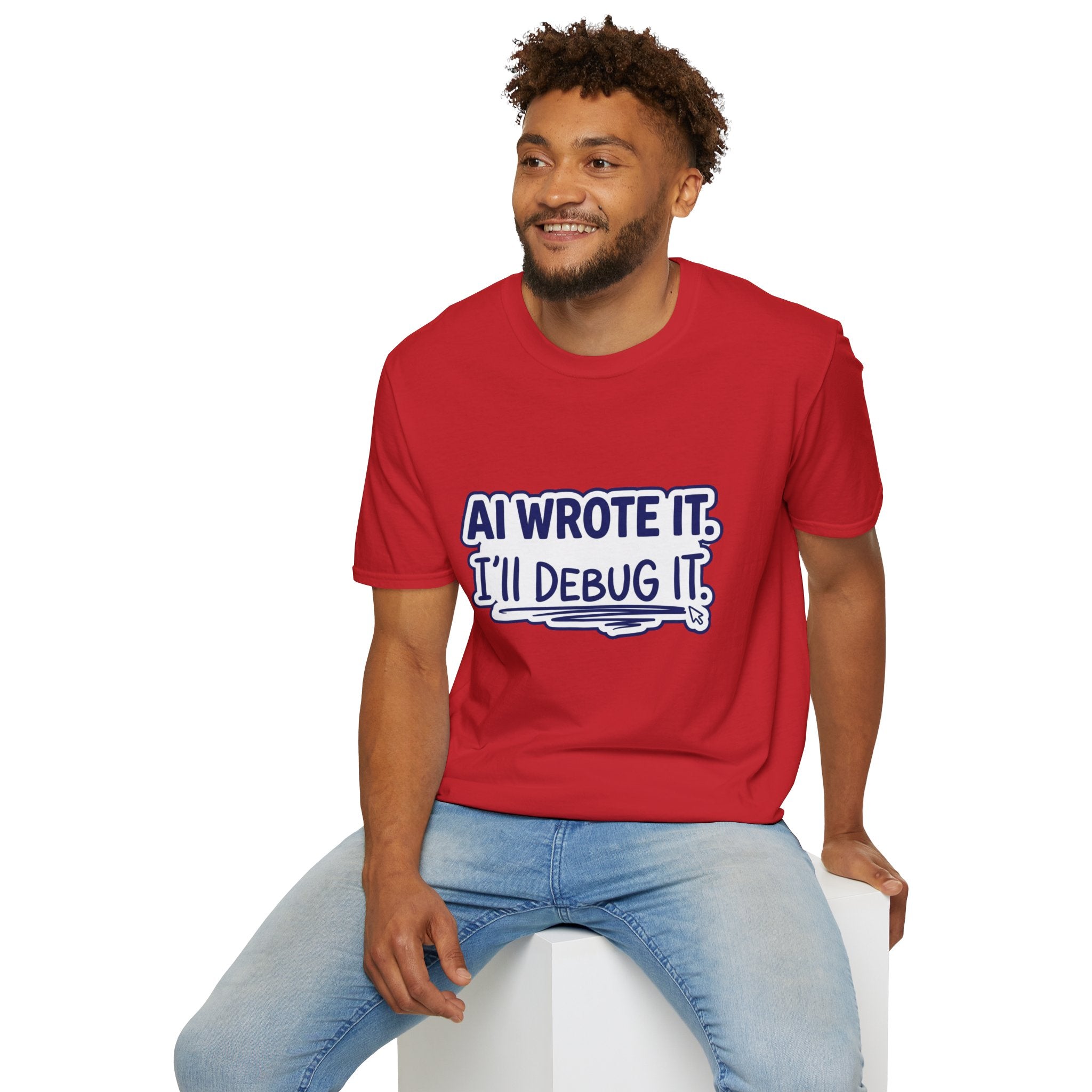 Funny Tshirt AI Wrote It I'll Debug It Shirt Funny Vibe Coding Programmer Tee Unisex Softstyle T-Shirt