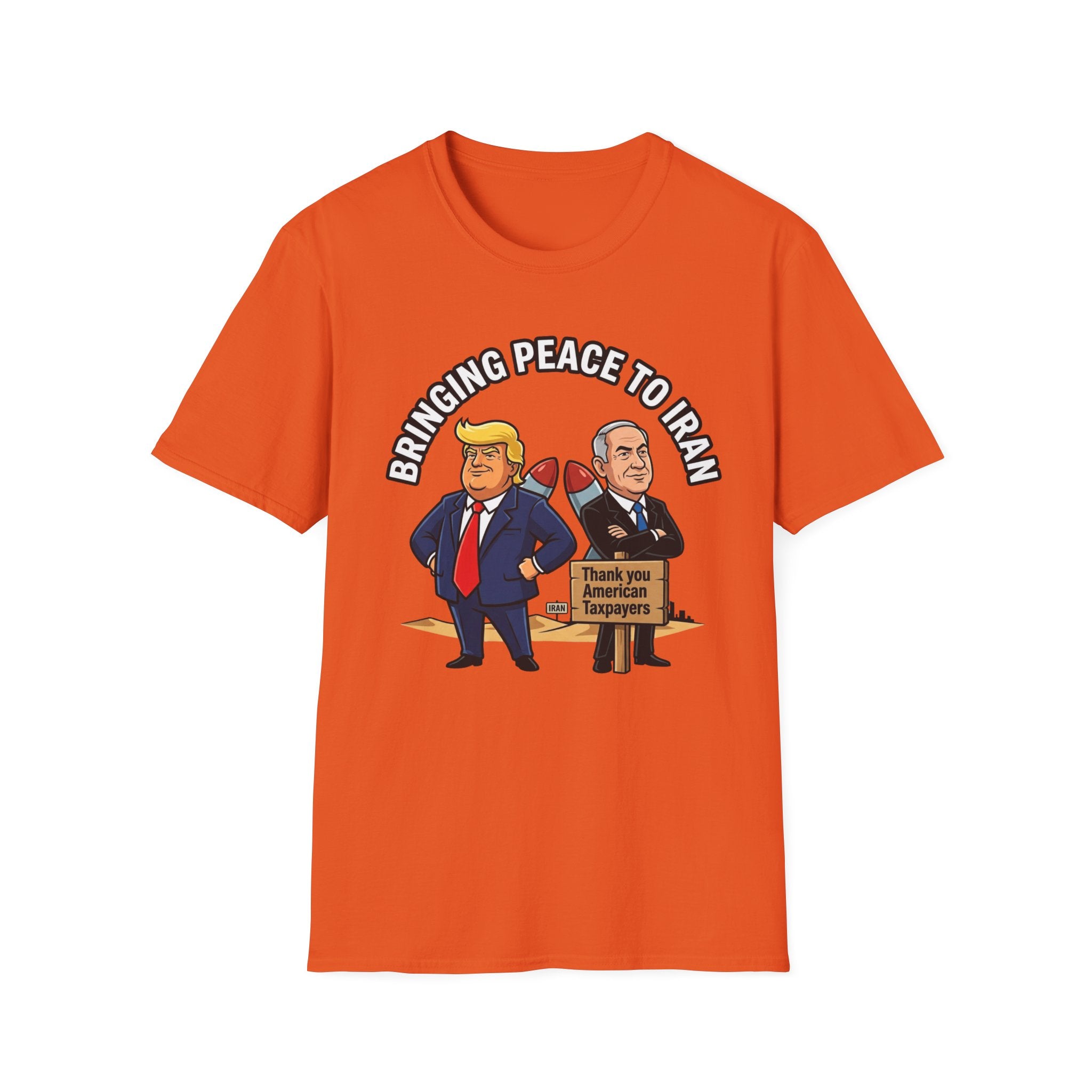 Trump T-Shirt Benjamin Netanyahu Iran War Satiric Mens Unisex Softstyle T-Shirt