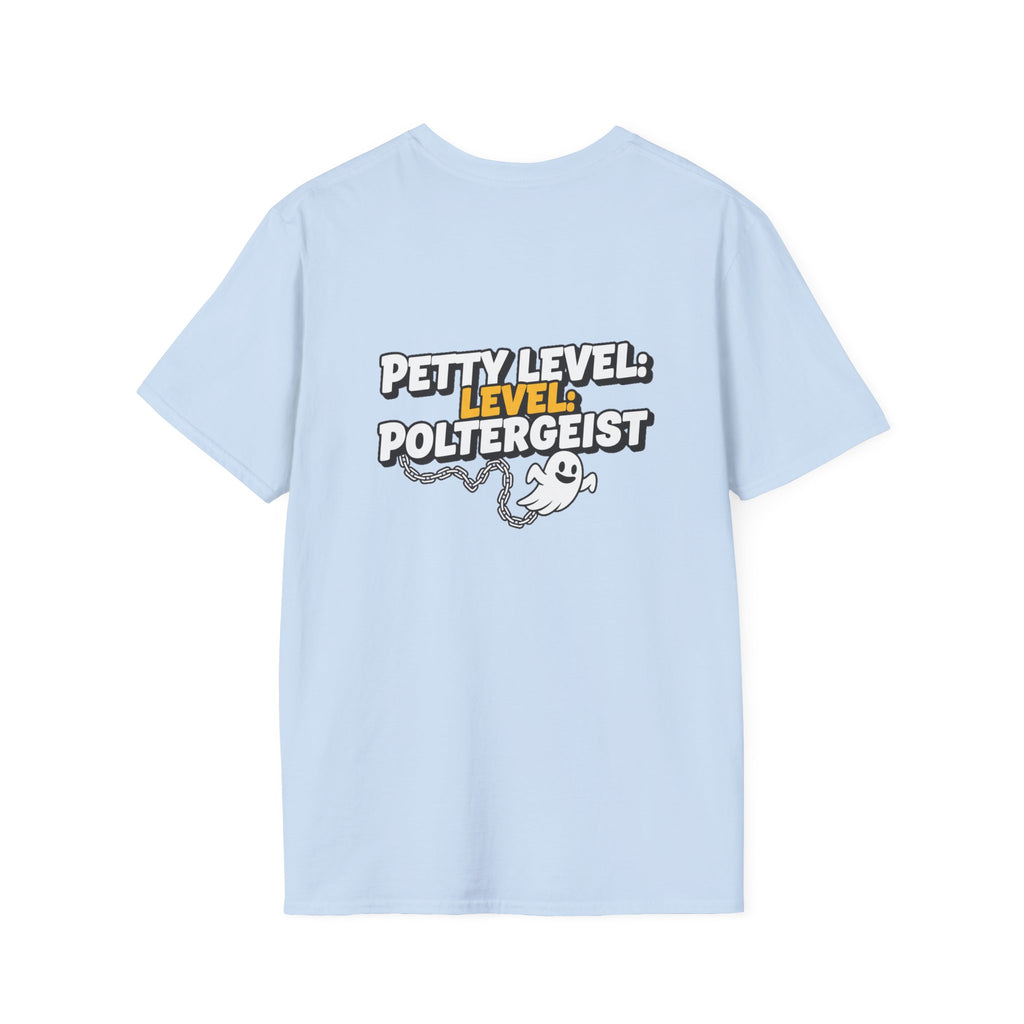 Dark Humor Halloween Shirt Petty Level Poltergeist Funny Ghost Sarcastic Unisex Softstyle Tee Adult Halloween Gift