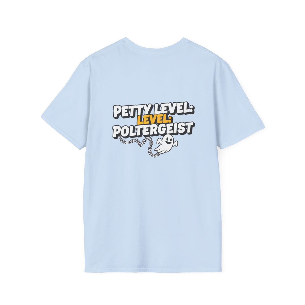 Dark Humor Halloween Shirt Petty Level Poltergeist Funny Ghost Sarcastic Unisex Softstyle Tee Adult Halloween Gift