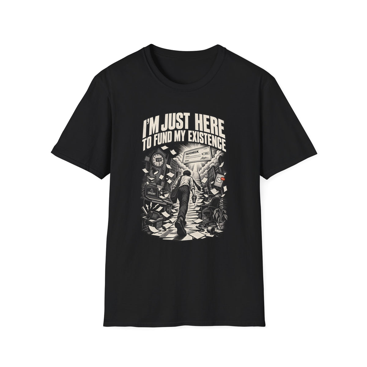 Funny Dark Humor Tshirt — Funny Office Tshirt Dark Humor Graphic Tee Unique Coworker Gift I'M JUST HERE TO FUND MY EXISTENCE Shirt
