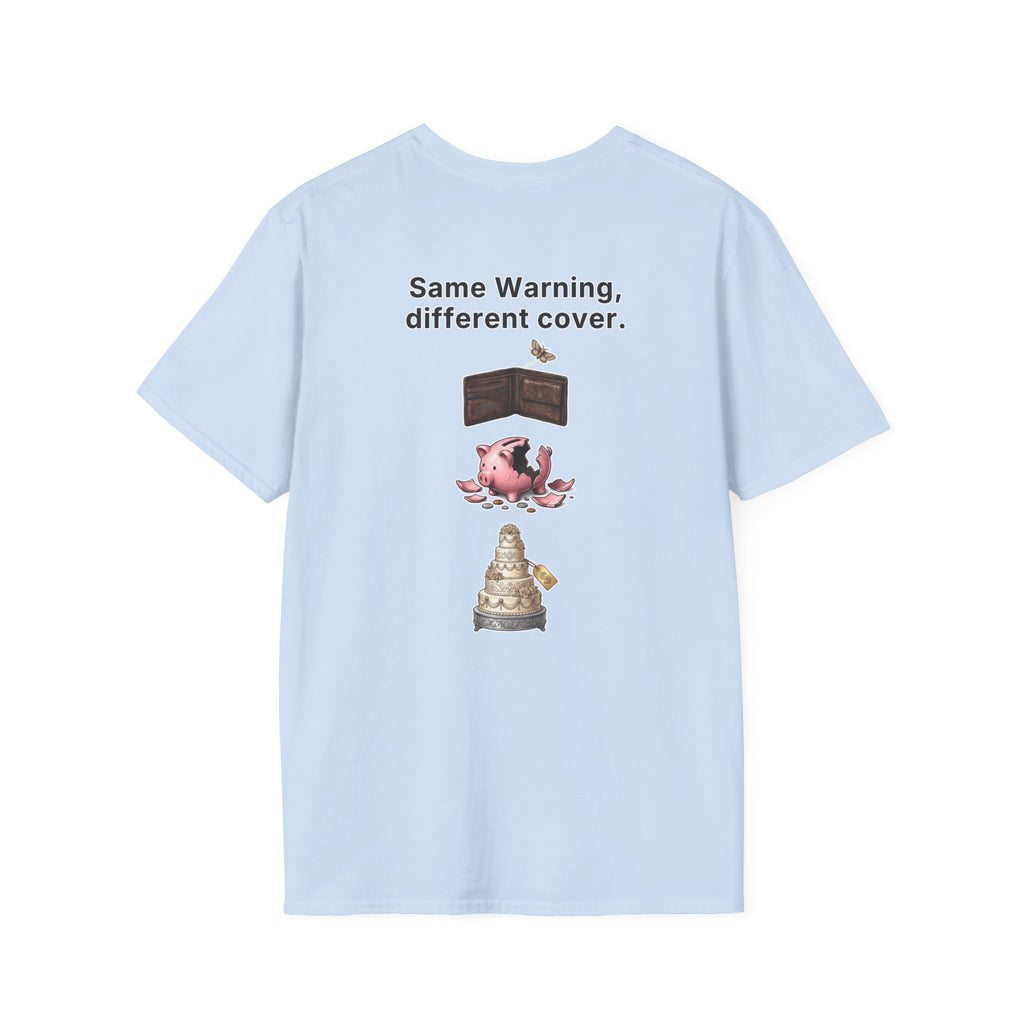 Funny Marriage T-Shirt Same Warning Different Cover Broke Wallet Wedding Humor Shirt Groom Bachelor Party Tee