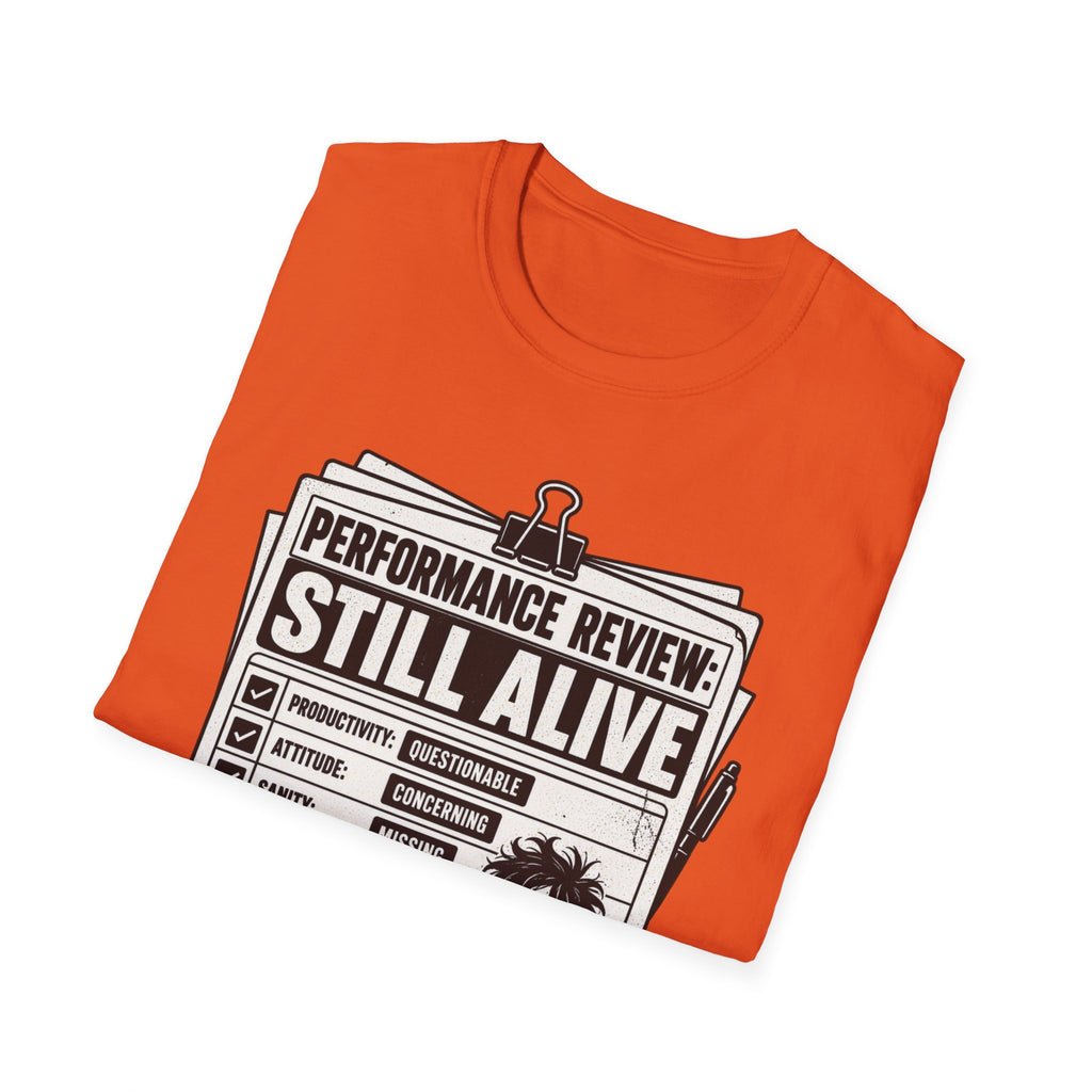 Funny Dark Humor Tshirt — Funny Office Tshirt Dark Humor Graphic Tee Unique Coworker Gift STILL ALIVE Shirt