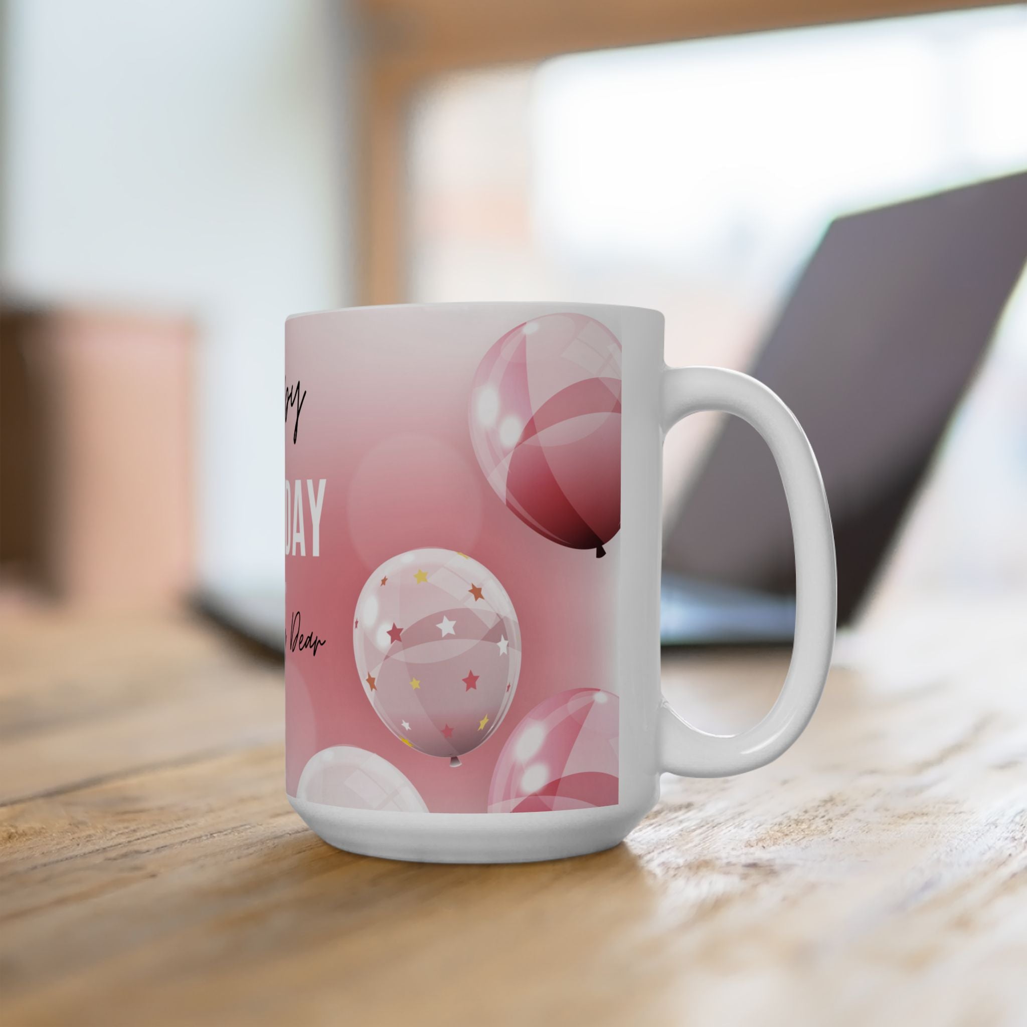 Happy Birthday Gift Best Present Family Friend Wife Husband Kid Coffee Mug 15oz