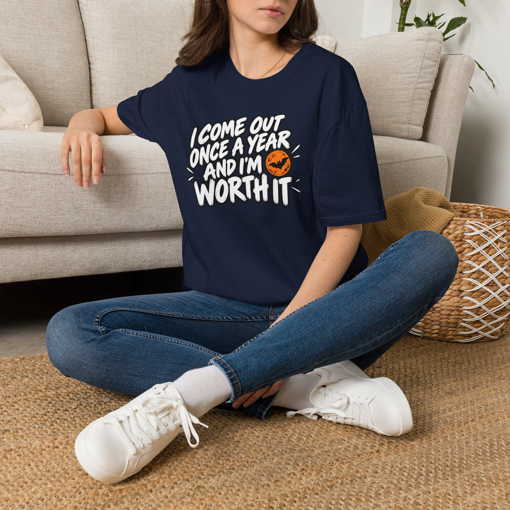 Funny Halloween Shirt I Come Out Once a Year and I'm Worth It Tee Graphic T-Shirt