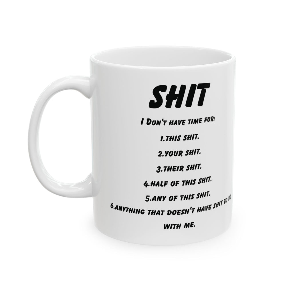 It Don't Have Time For Mug Funny Sarcastic Novelty Coffee Cup-11oz Cute Gift Mug