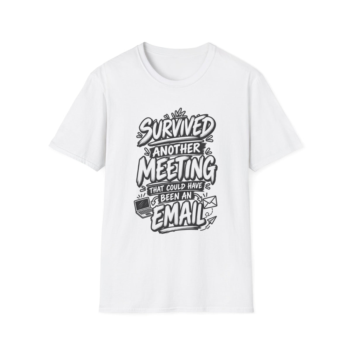 Funny Dark Humor Shirt Survived a Meeting That Could Have Been an Email Tee Unique Coworker Gift