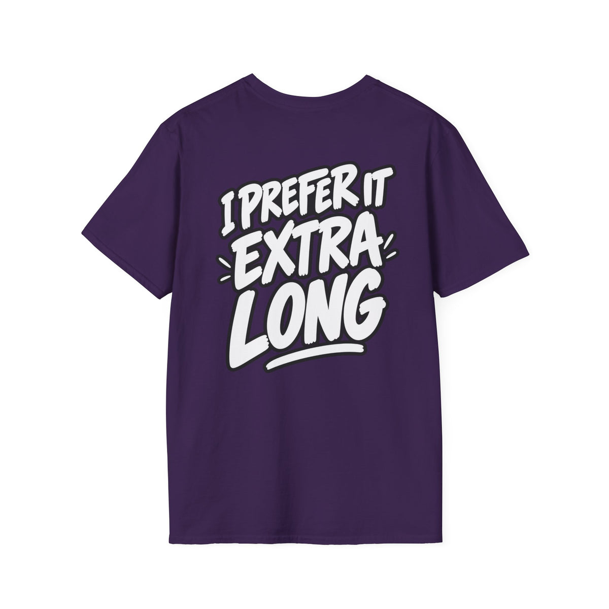 Dark Humor Funny Shirt I Prefer It Extra Long Novelty Tee Tshirt Tee Unique Gift