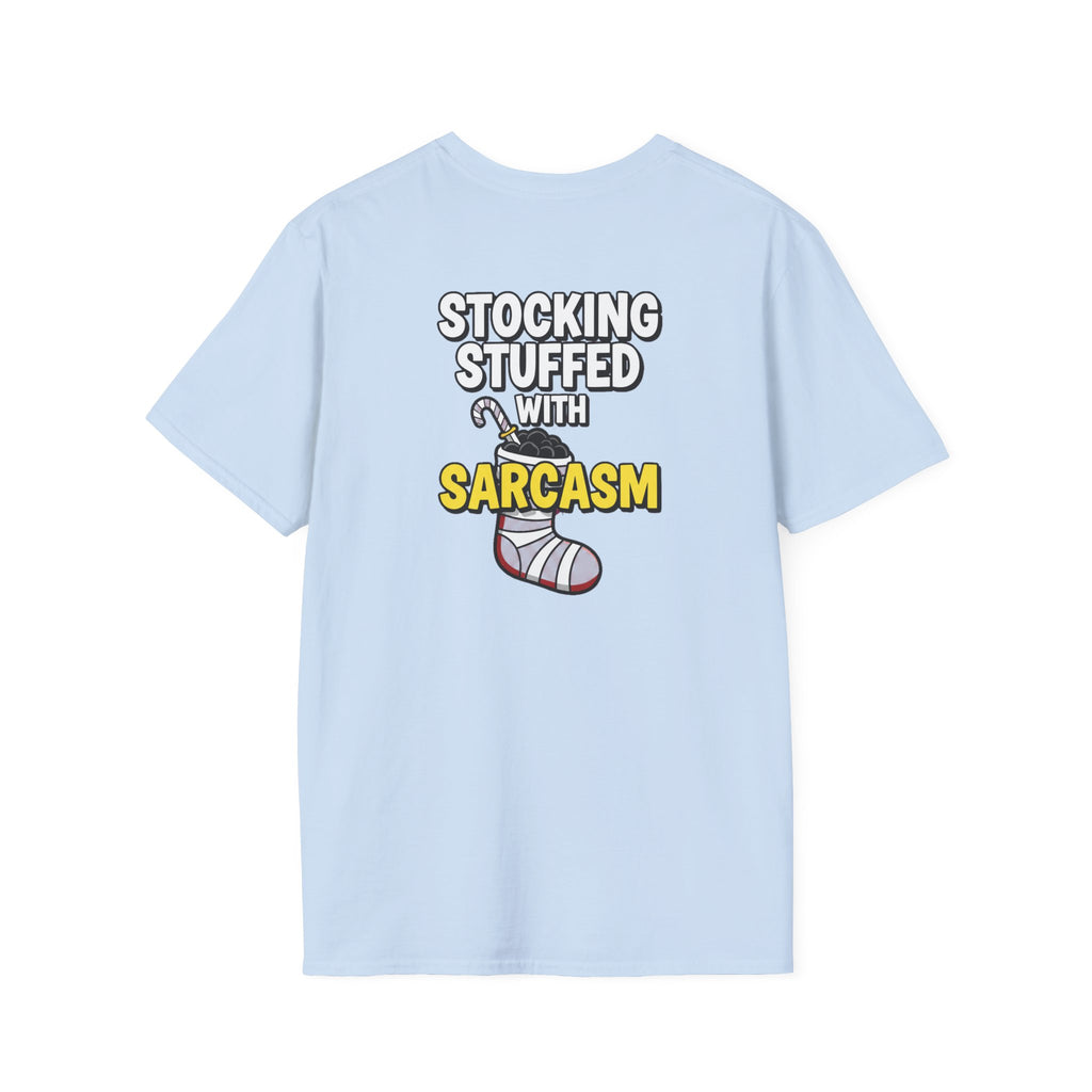 Dark Humor Christmas Shirt Stocking Stuffed With Sarcasm Funny Sarcastic Unisex Softstyle Tee Adult Christmas Gift