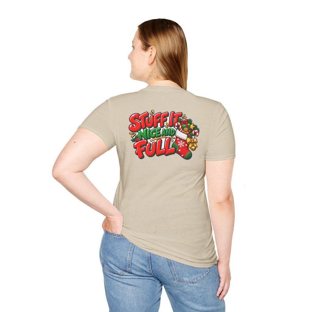 Funny Christmas Pun Tee Cheeky Holiday Shirt Dark Humor Funny Shirt STUFF IT NICE AND FULL T-Shirt Unique Gift