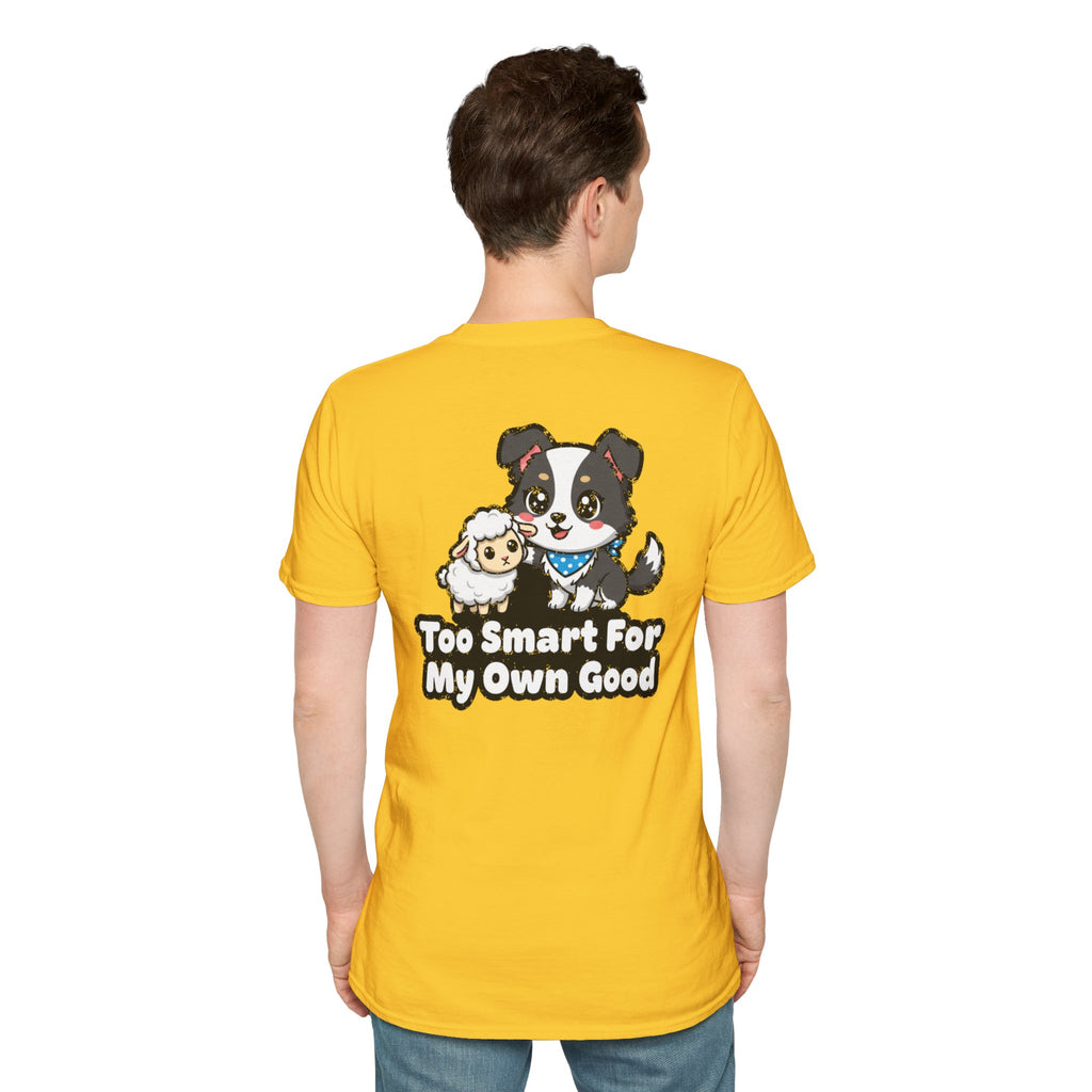 Cute Border Collie Shirt Too Smart For My Own Good Funny Dog Lover Unisex Softstyle Tee Gift