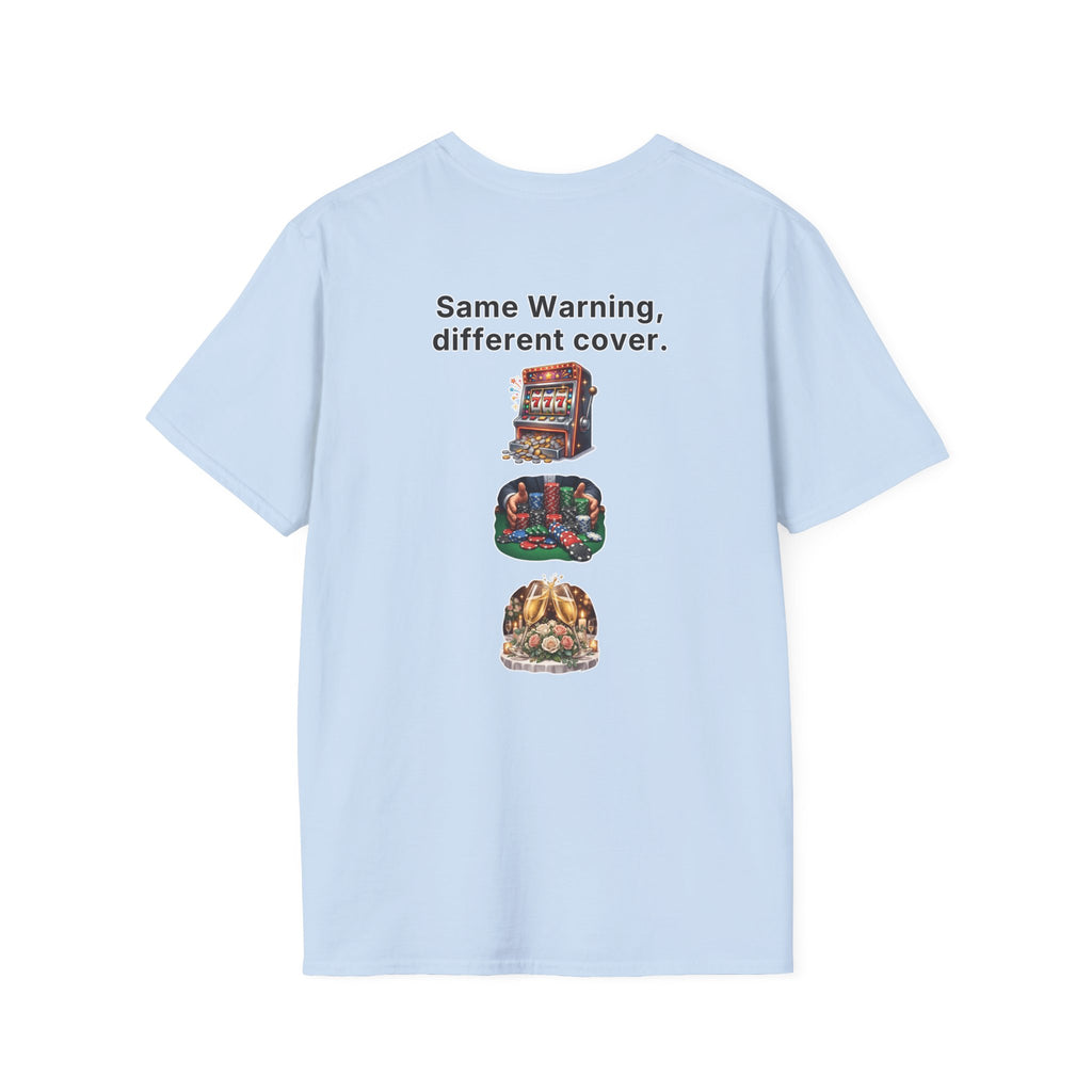 Funny Marriage T-Shirt Same Warning Different Cover Casino Gambling Wedding Humor Shirt Groom Bachelor Party Tee