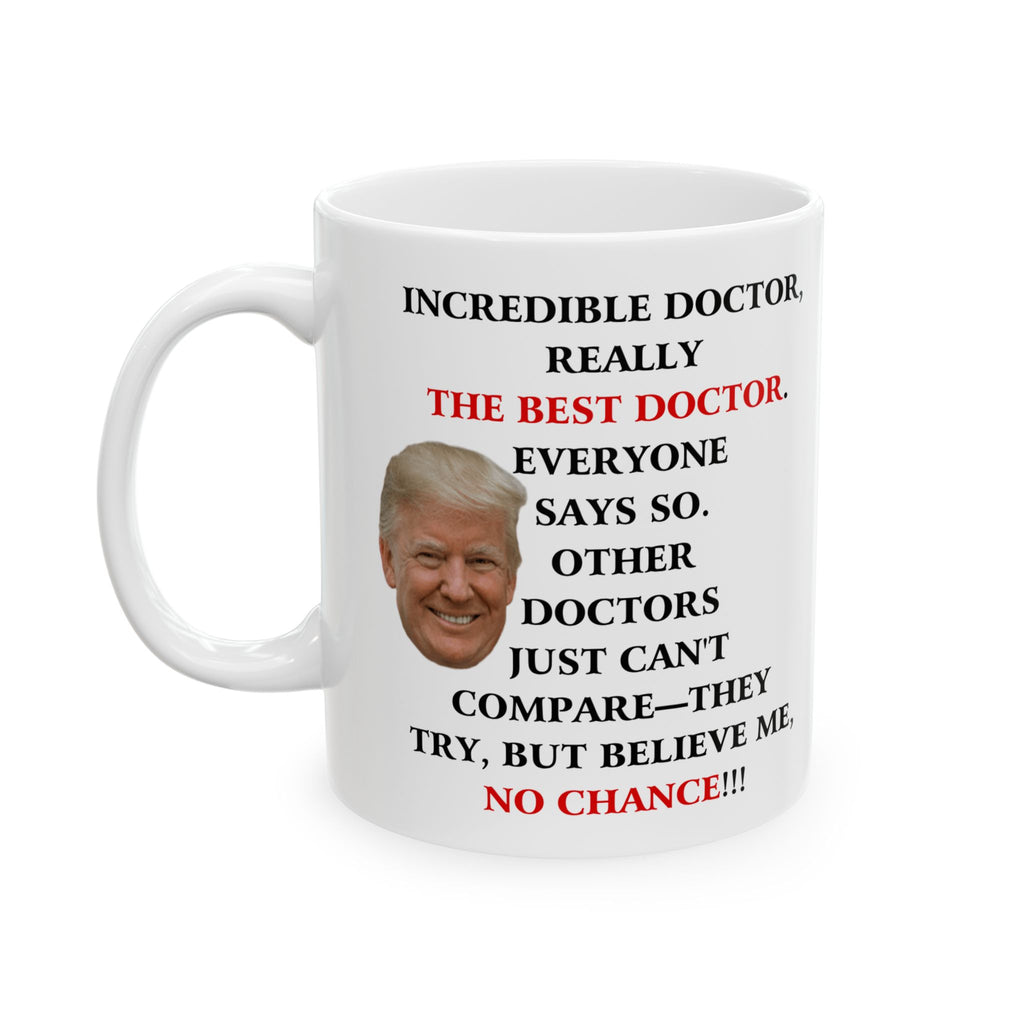 Funny Donald Trump Great Doctor Coffee Cup Special Gift For Doctors Unique Mug
