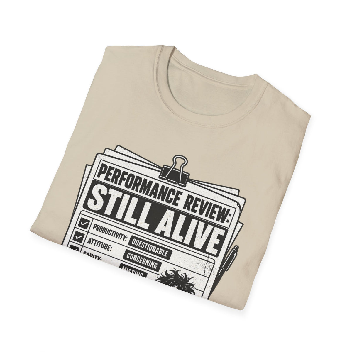 Funny Dark Humor Tshirt — Funny Office Tshirt Dark Humor Graphic Tee Unique Coworker Gift STILL ALIVE Shirt