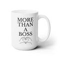 More Than A Boss Best Boss Love You White Ceramic Coffee Tea Mug Best Gift for Boss New 15oz