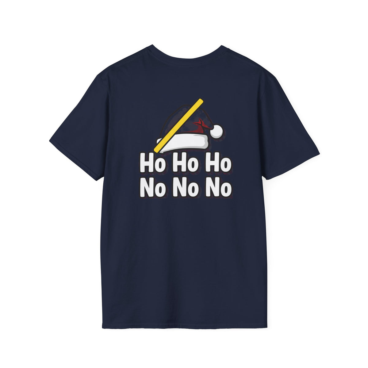 Dark Humor Christmas Shirt Ho Ho Ho No No No Funny Sarcastic Unisex Softstyle Tee Adult Christmas Gift