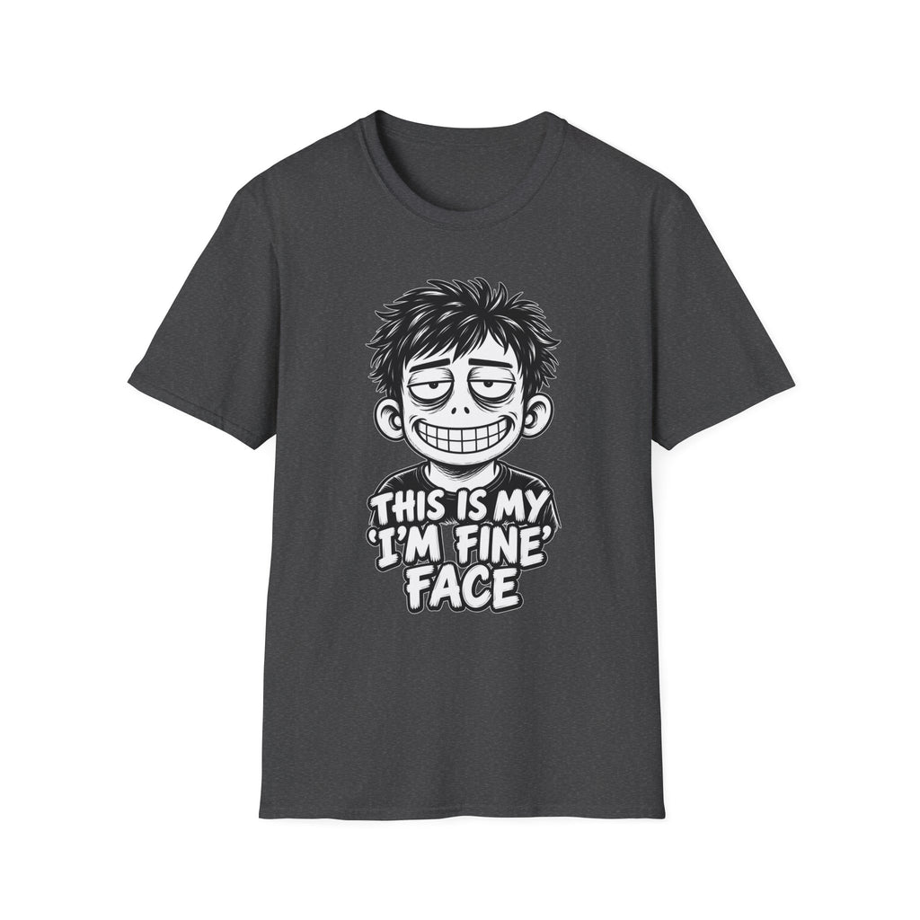 Funny Dark Humor Shirt This Is My I'm Fine Face Funny Office Tee Unique Gift