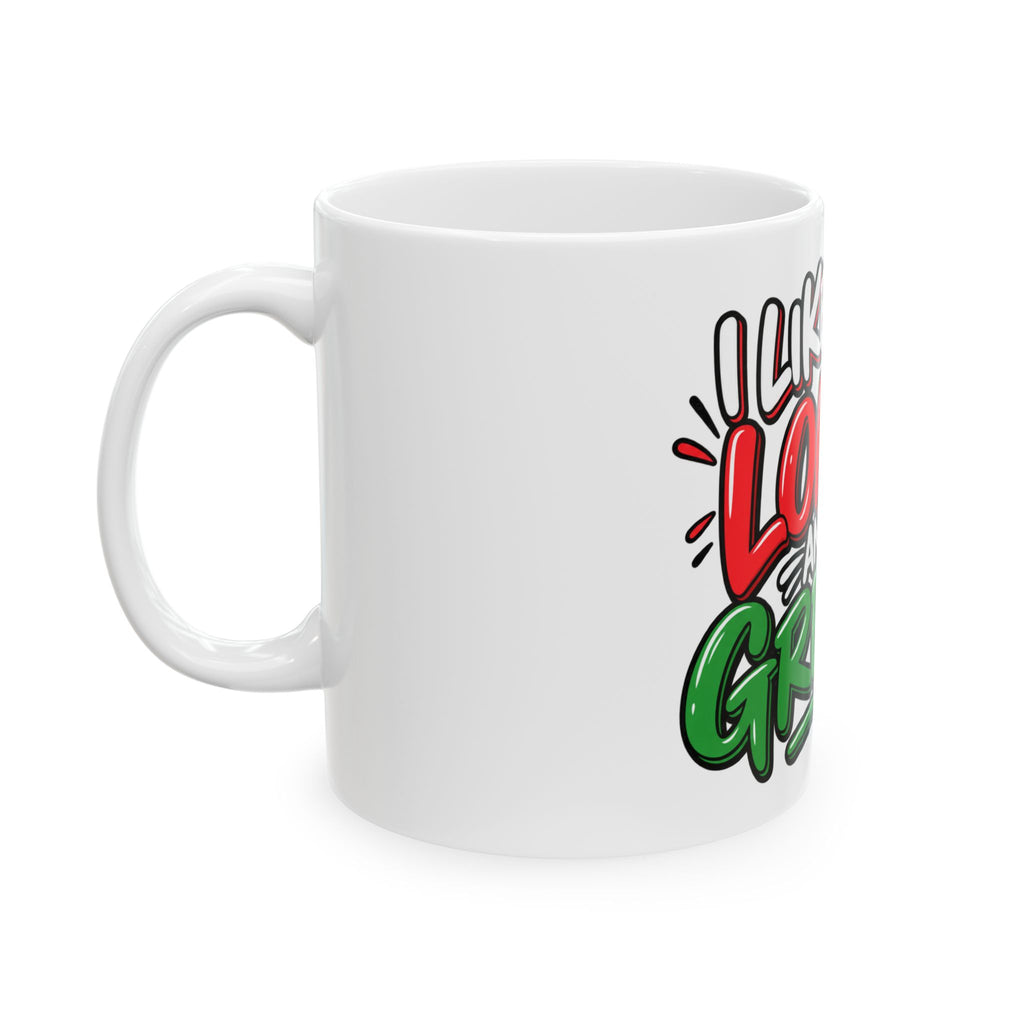 Funny Christmas Mug I Like It Long and Green 11oz Mug Funny Dark Humor Mug Unique Cheeky Christmas Gift