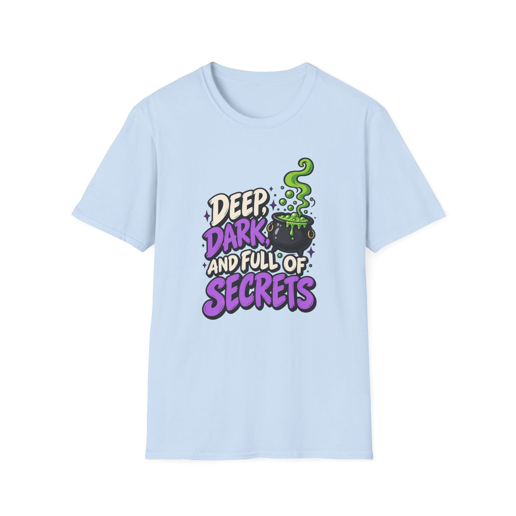 Funny Halloween Shirt DEEP DARK AND FULL OF SECRETS Novelty Tee Graphic T-Shirt