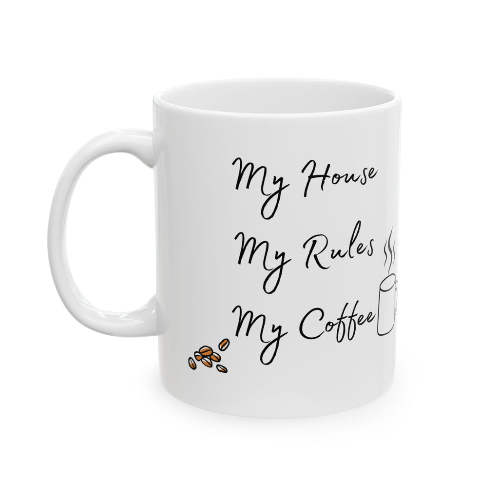 My House My Rules My Coffee Cup Ceramic Coffee Mug Novelty Mugs Gift For Men Art 11oz