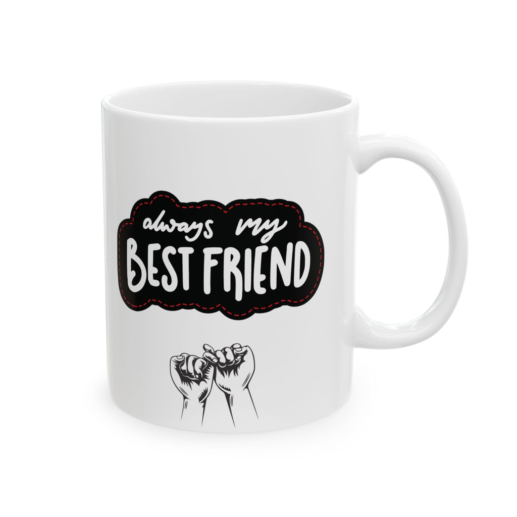 Best Friend Funny Mug Gift Best Friendship Mugs My Friend Cute Cup Coffee 11oz