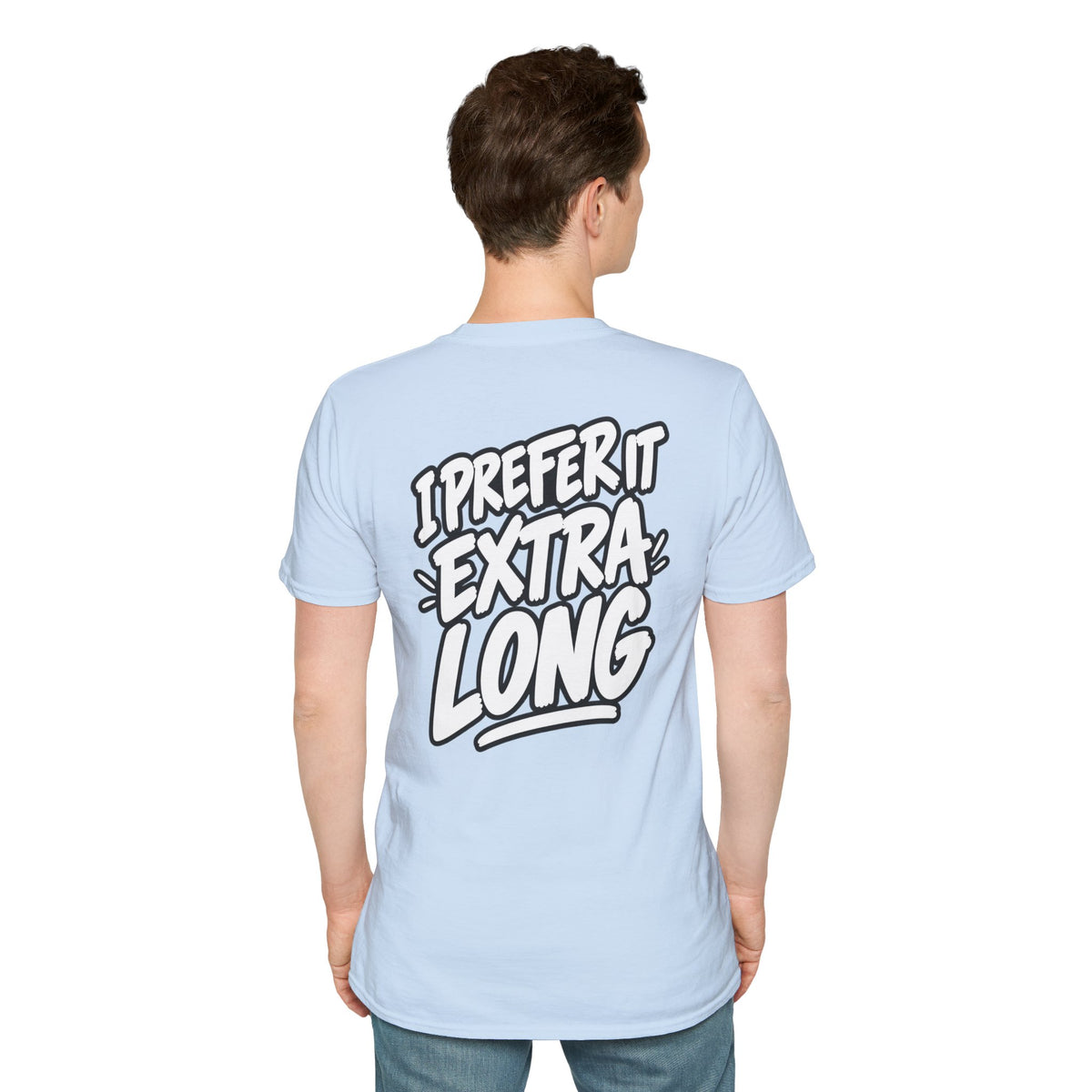 Dark Humor Funny Shirt I Prefer It Extra Long Novelty Tee Tshirt Tee Unique Gift