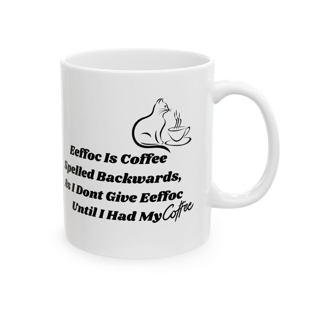 Funny Coffee Ceramic Cat Mug 11oz 0.33 l Mug EEFFOC Spelled Backwards White Love Gift for Cat Lovers