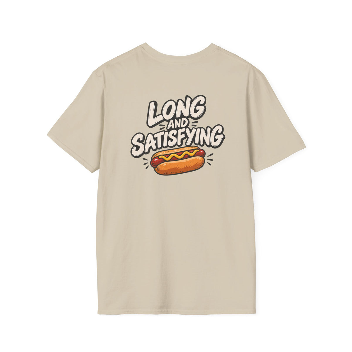 Dark Humor Funny Long and Satisfying Tshirt Tee Unique Gift