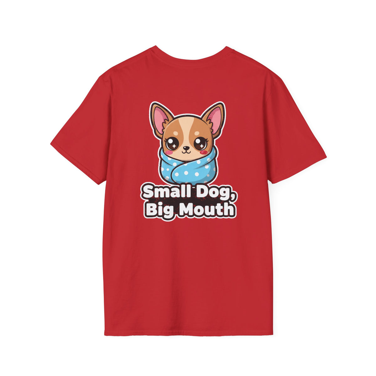 Cute Chihuahua Shirt Small Dog, Big Mouth Funny Dog Lover Unisex Softstyle Tee Gift