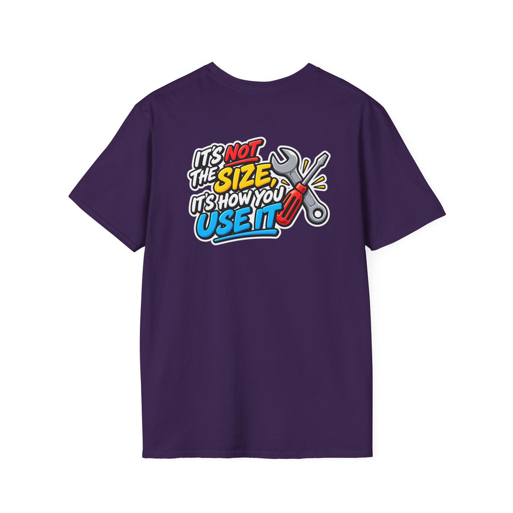 Dark Humor Funny Tool Shirt It's Not the Size It's How You Use It Novelty Tee Unique Gift