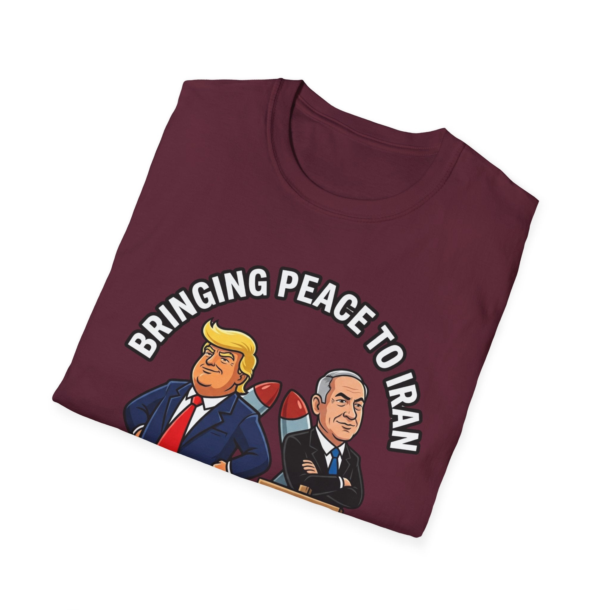 Trump T-Shirt Benjamin Netanyahu Iran War Satiric Mens Unisex Softstyle T-Shirt