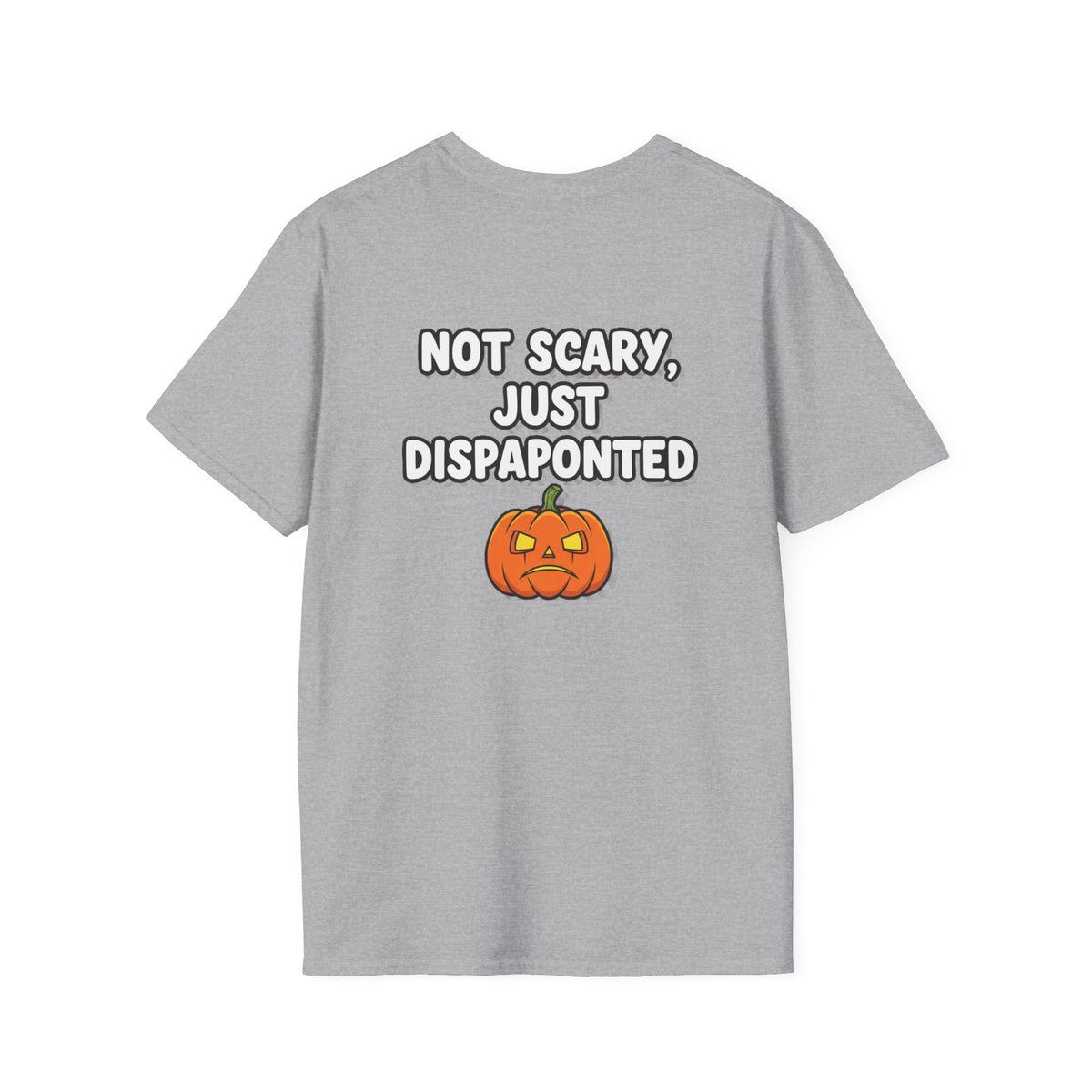 Dark Humor Halloween Shirt Not Scary Just Disappointed Funny Pumpkin Sarcastic Unisex Softstyle Tee Adult Halloween Gift