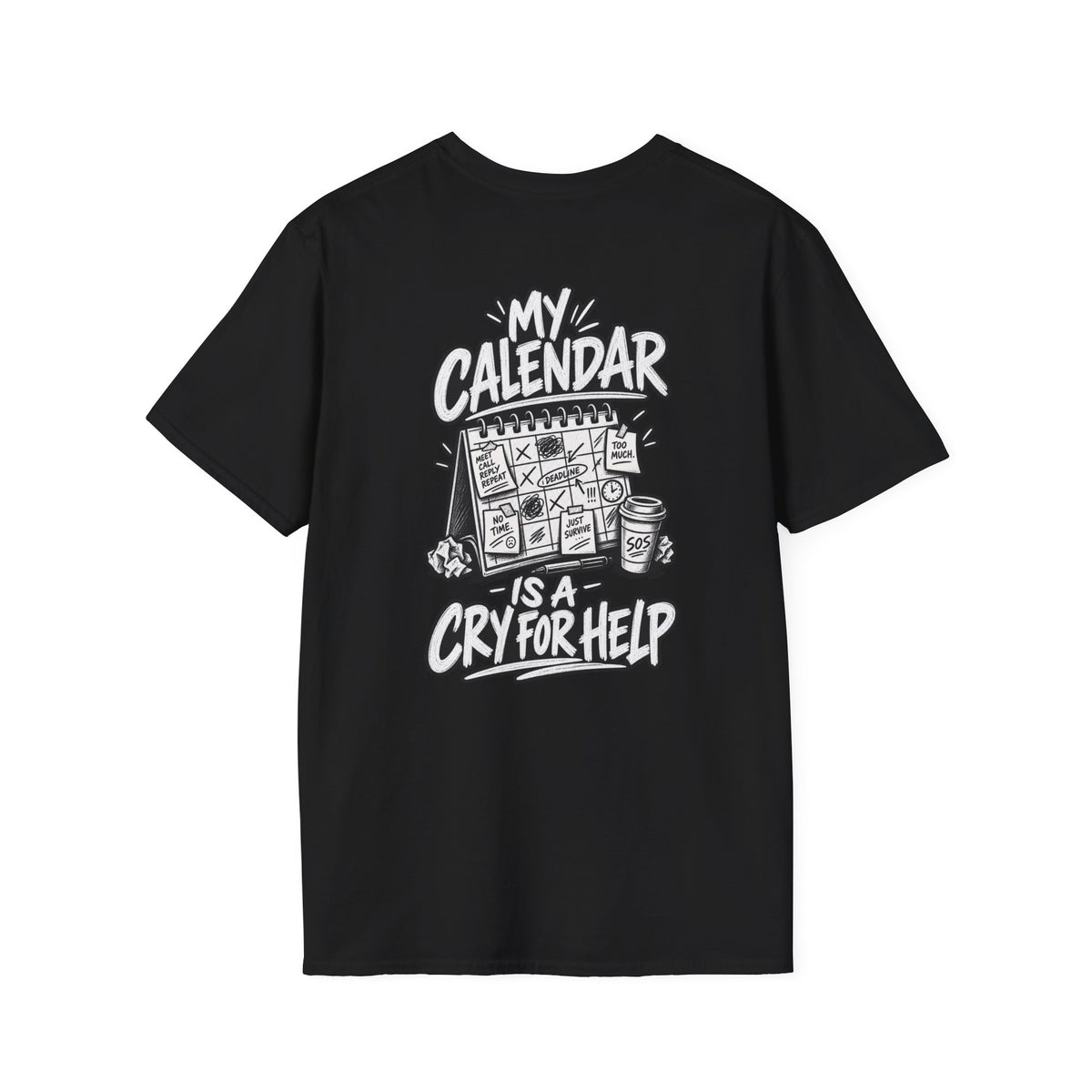 Funny Dark Humor Shirt My Calendar Is a Cry for Help Funny Office Tee Gift