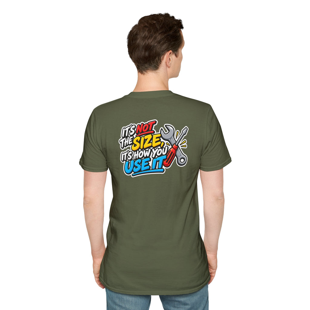 Dark Humor Funny Tool Shirt It's Not the Size It's How You Use It Novelty Tee Unique Gift