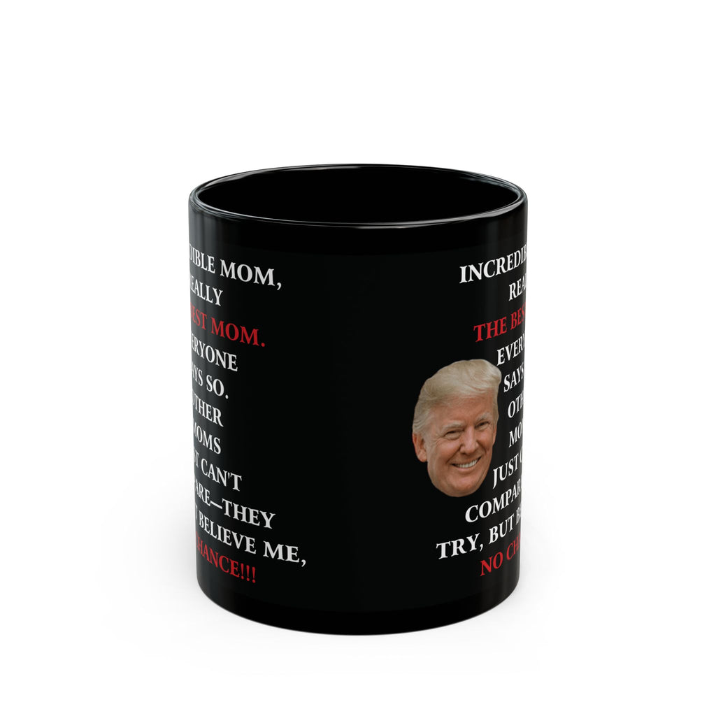 Funny Donald Trump Great Mom Coffee Cup Mommy Special Gift For Mother's Day Mug