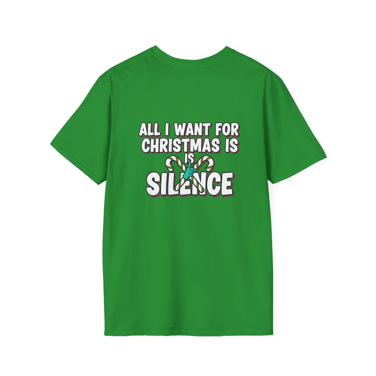 Dark Humor Christmas Shirt All I Want For Christmas Is Silence Funny Sarcastic Unisex Softstyle Tee Adult Christmas Gift