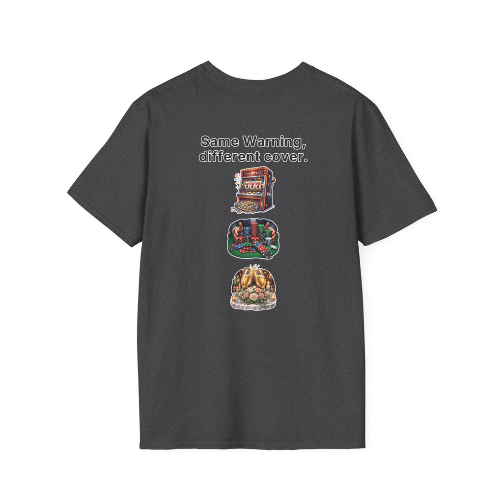 Funny Marriage T-Shirt Same Warning Different Cover Casino Gambling Wedding Humor Shirt Groom Bachelor Party Tee